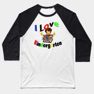 I Love Kindergarten Baseball T-Shirt